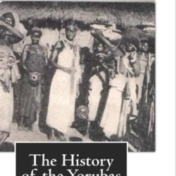 The history of the Yorubas by Samuel Johnson